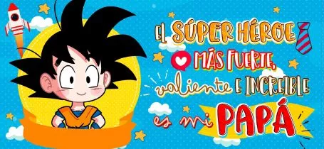 Plantilla para taza sublimada de superpapá Goku, el super héroe más fuerte valiente e increible es mi papá