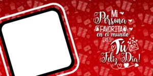 plantillas para tazas del día de los enamorados con foto - Texto: Mi persona favorita en el mundo eres tu